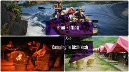 Feel The Thrilling Adventure of River Rafting and Camping In Rishikesh!